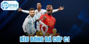 Kèo Bóng Đá Cúp C1