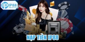Nạp Tiền IP88