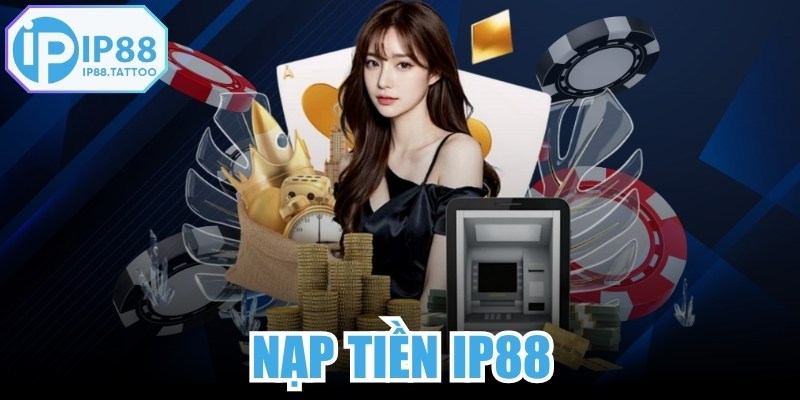 Nạp Tiền IP88
