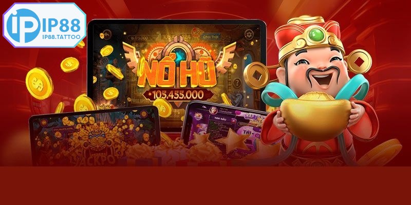 Nổ Hũ là một trong những sảnh game được đầu tư chỉn chu tại IP88