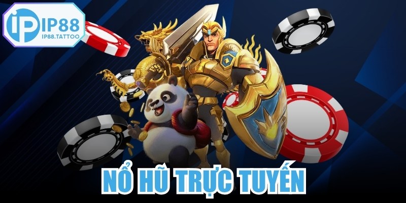 Nổ Hũ Trực Tuyến
