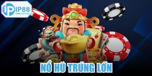 Nổ Hũ Trúng Lớn